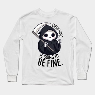 Funny positive grim reaper with their thumb up everything is going to be fine Long Sleeve T-Shirt